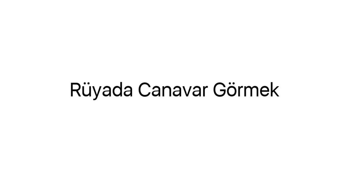 ruyada-canavar-gormek-96149