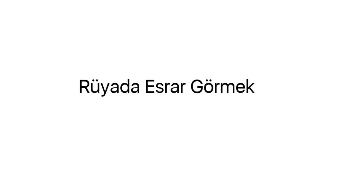 ruyada-esrar-gormek-18439