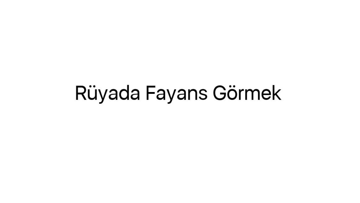 ruyada-fayans-gormek-548