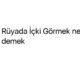 ruyada-icki-gormek-ne-demek-85238