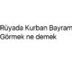 ruyada-kurban-bayrami-gormek-ne-demek-3887