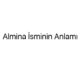 almina-isminin-anlami-91401