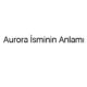 aurora-isminin-anlami-46607
