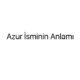 azur-isminin-anlami-39865