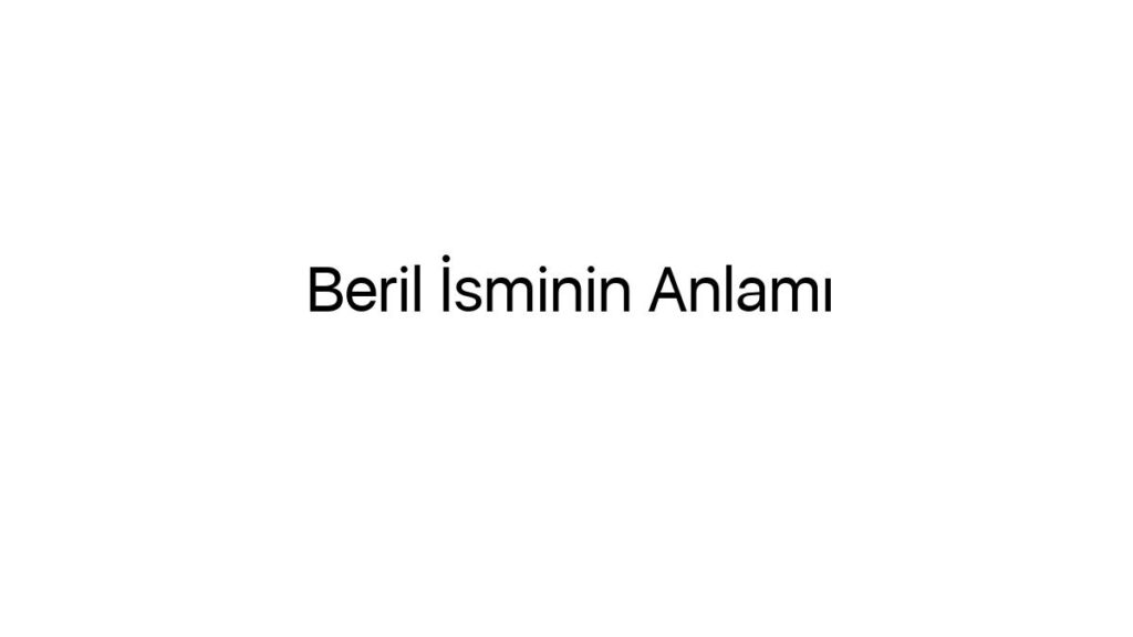 beril-isminin-anlami-61163