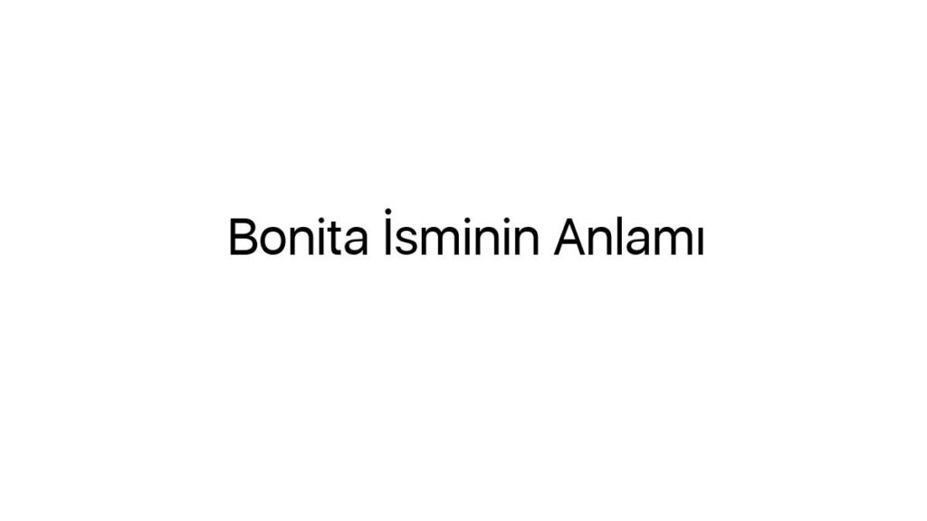 bonita-isminin-anlami-59225