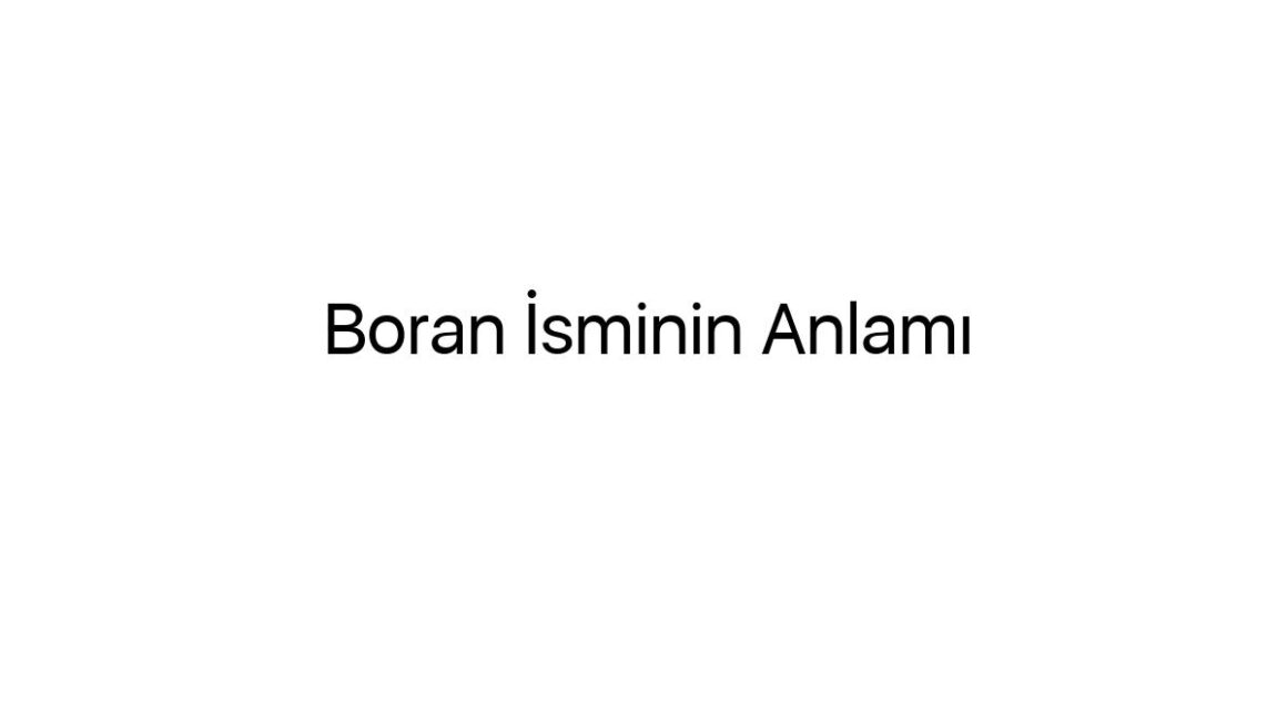 boran-isminin-anlami-21314