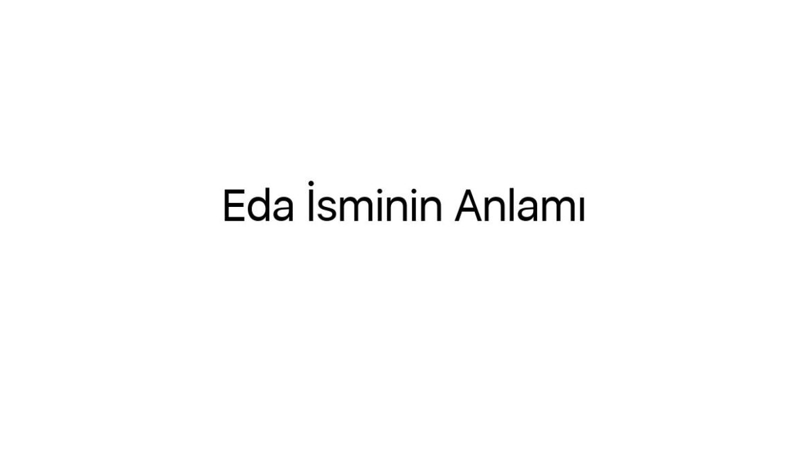 eda-isminin-anlami-56459