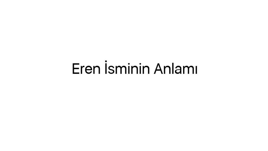 eren-isminin-anlami-16198