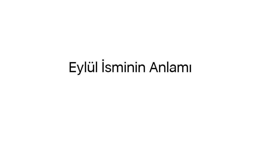 eylul-isminin-anlami-54897