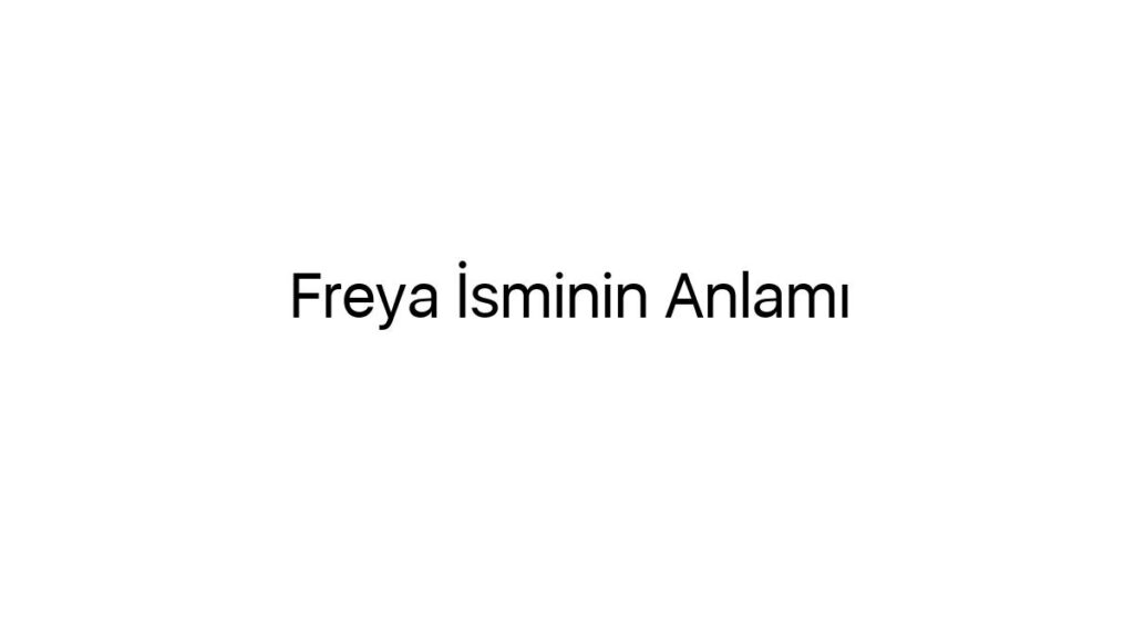 freya-isminin-anlami-80401