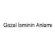 gazal-isminin-anlami-38700