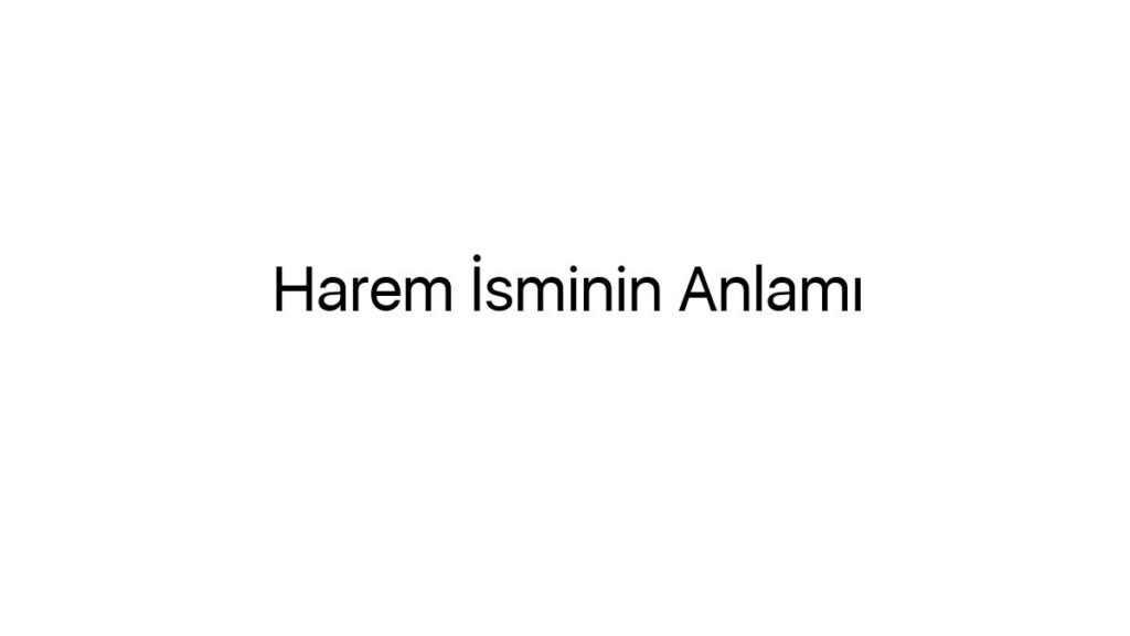 harem-isminin-anlami-90439
