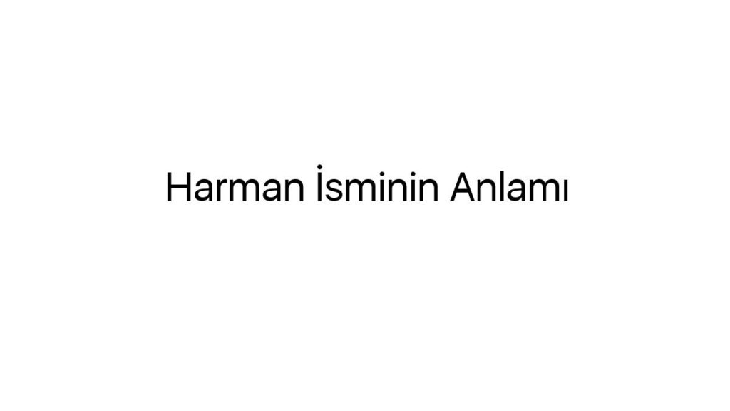 harman-isminin-anlami-96321