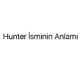 hunter-isminin-anlami-72928