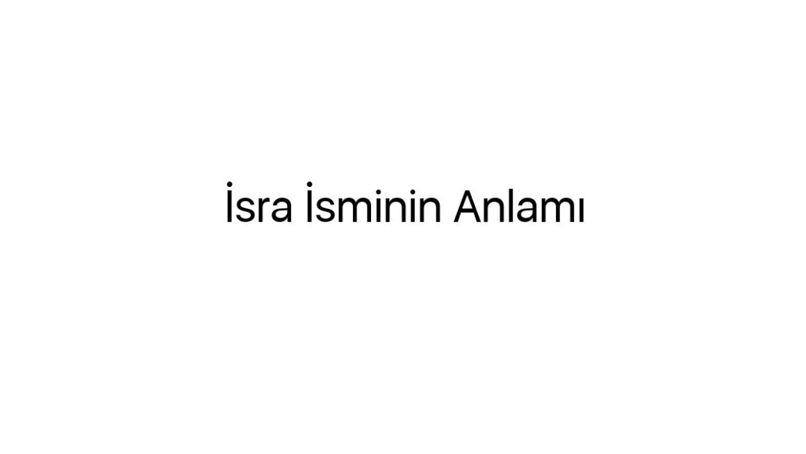 isra-isminin-anlami-52594