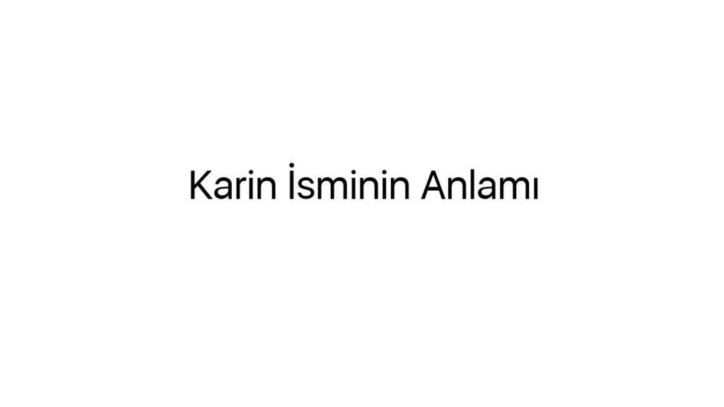 karin-isminin-anlami-33958