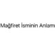magfiret-isminin-anlami-18144