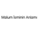 malum-isminin-anlami-48674
