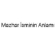 mazhar-isminin-anlami-95464