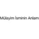 mulayim-isminin-anlami-81044