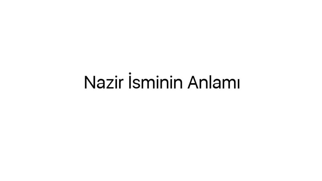 nazir-isminin-anlami-2723