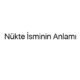 nukte-isminin-anlami-98936