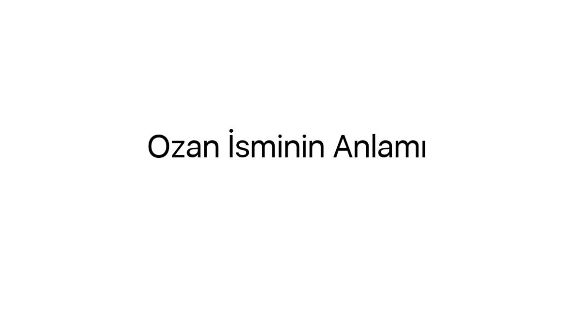 ozan-isminin-anlami-44190