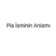 pia-isminin-anlami-70867
