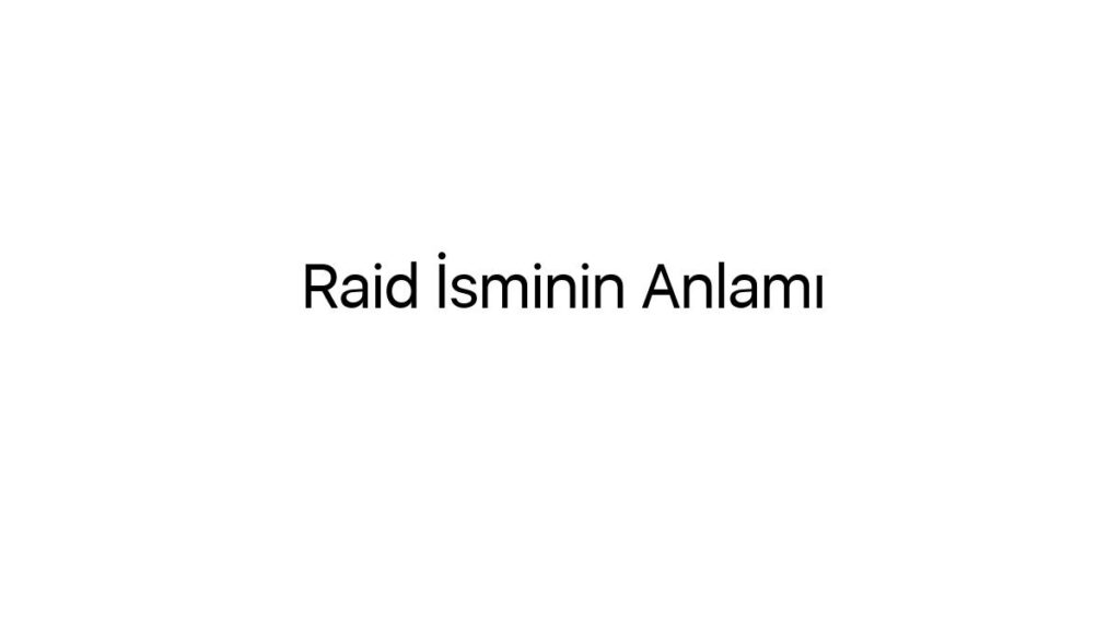 raid-isminin-anlami-84478