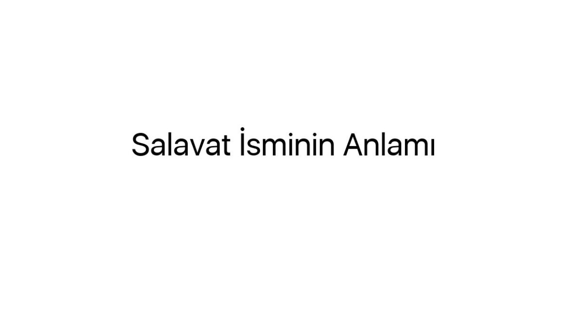 salavat-isminin-anlami-1351