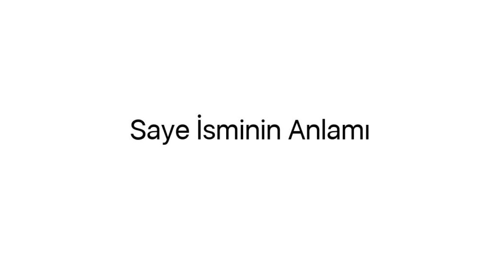 saye-isminin-anlami-91034