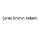 sems-isminin-anlami-5917