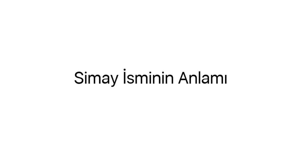 simay-isminin-anlami-56787