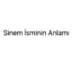 sinem-isminin-anlami-25344