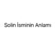 solin-isminin-anlami-55663