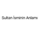 sultan-isminin-anlami-3245