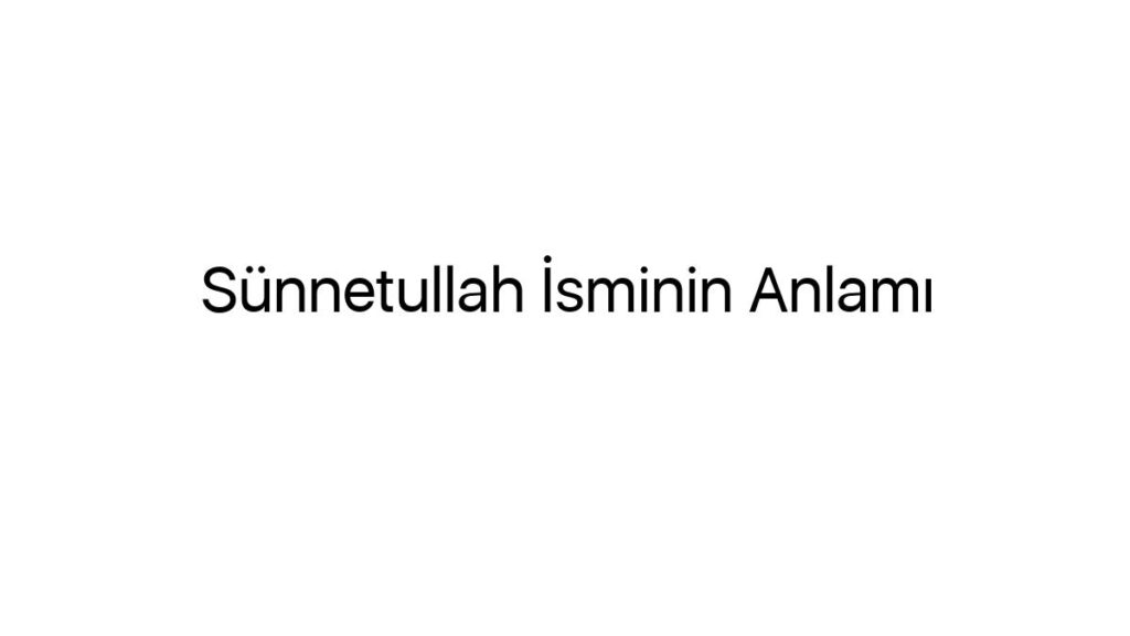 sunnetullah-isminin-anlami-39180
