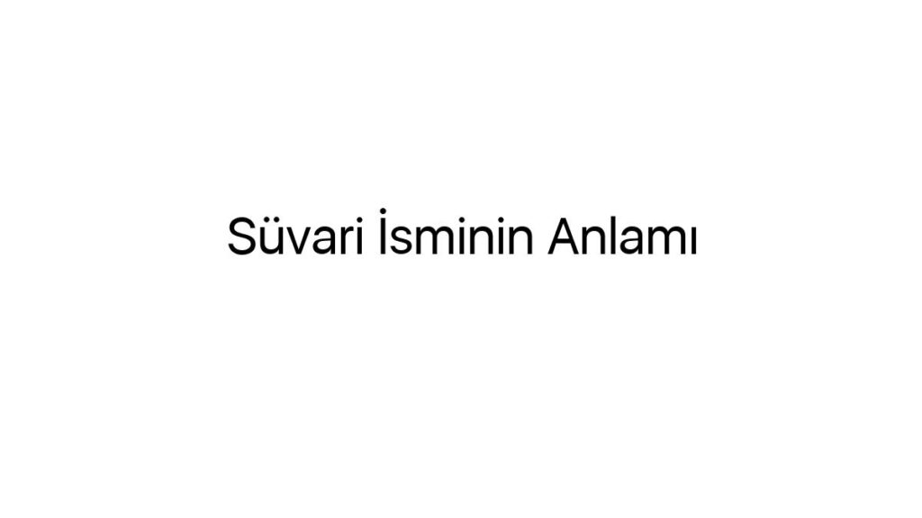 suvari-isminin-anlami-43256