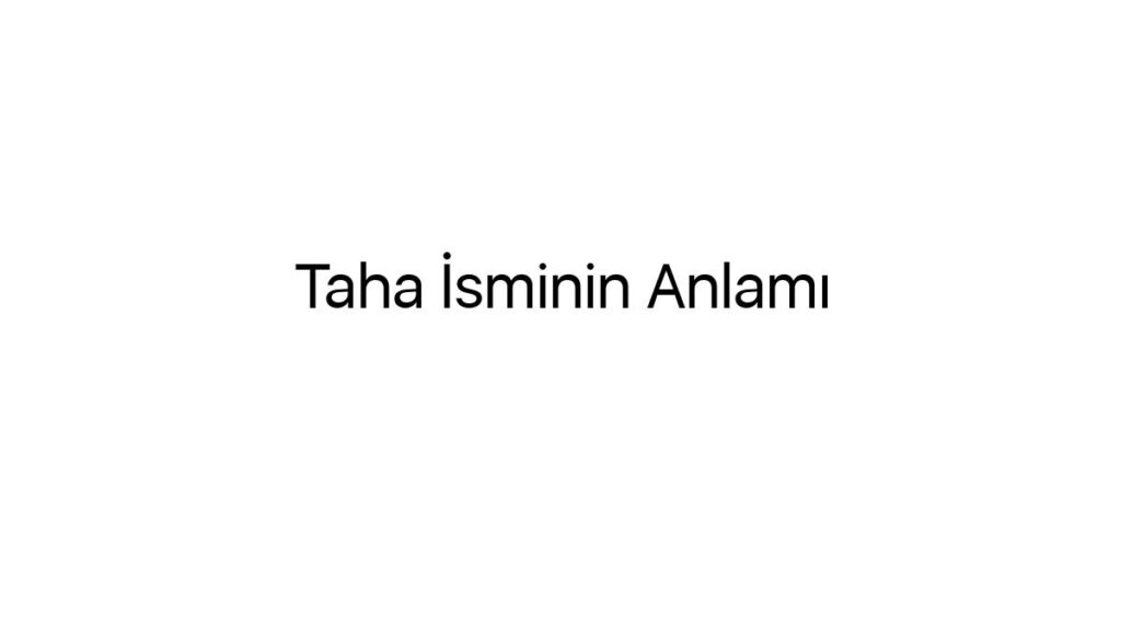 taha-isminin-anlami-89521