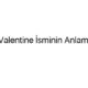 valentine-isminin-anlami-38518