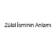 zulal-isminin-anlami-50055