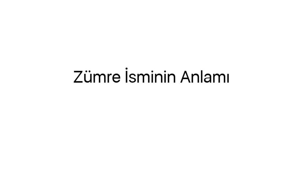 zumre-isminin-anlami-28012