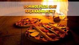Dominos Pizza Paket Servis Saatleri 2023