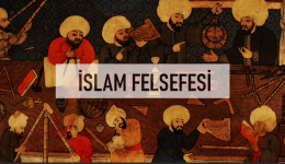 İslam Felsefesinin Genel Özellikleri