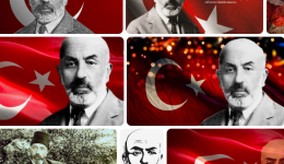 İstiklal Marşımızın Yazarı Mehmet Akif Ersoy’a Bir Mektup