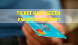 Ticket Kart Hangi Marketlerde Geçiyor? 2023 (Ticket Market)